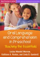 Orální řeč a porozumění v předškolním věku: Výuka základů čtení a psaní - Oral Language and Comprehension in Preschool: Teaching the Essentials