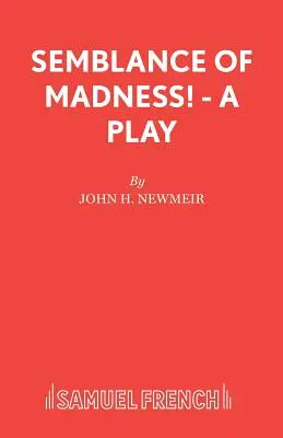 Zdání šílenství! - Divadelní hra - Semblance of Madness! - A play