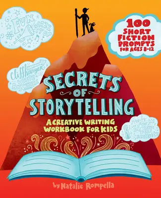 Tajemství vyprávění příběhů: Cvičebnice tvůrčího psaní pro děti - Secrets of Storytelling: A Creative Writing Workbook for Kids