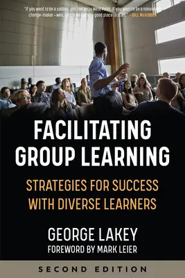 Facilitace skupinového učení: Strategie pro úspěch s dospělými studenty - Facilitating Group Learning: Strategies for Success with Adult Learners