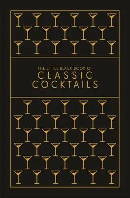 Malá černá kniha klasických koktejlů - The Little Black Book of Classic Cocktails