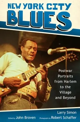 New York City Blues: Poválečné portréty z Harlemu do Village a dál - New York City Blues: Postwar Portraits from Harlem to the Village and Beyond