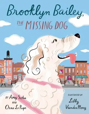 Brooklyn Bailey, ztracený pes - Brooklyn Bailey, the Missing Dog
