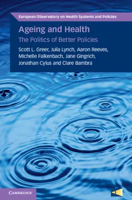 Stárnutí a zdraví: Politika lepších politik - Ageing and Health: The Politics of Better Policies