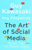 Umění sociálních médií - Mocné tipy pro mocné uživatele - Art of Social Media - Power Tips for Power Users