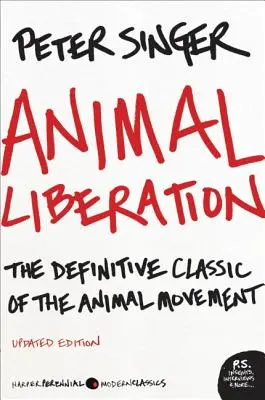 Osvobození zvířat: Definitivní klasika hnutí za práva zvířat (The Definitive Classic of the Animal Movement) - Animal Liberation: The Definitive Classic of the Animal Movement