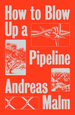 Jak vyhodit do povětří ropovod - How to Blow Up a Pipeline