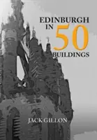 Edinburgh v 50 budovách - Edinburgh in 50 Buildings