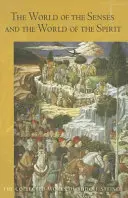 Svět smyslů: A svět ducha (Cw 134) - The World of the Senses: And the World of the Spirit (Cw 134)