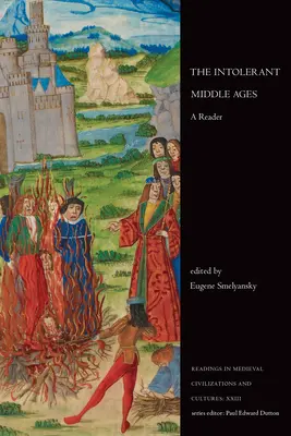 Netolerantní středověk: A Reader: Intenzivní středověk v Německu: neovlivnitelná historie - The Intolerant Middle Ages: A Reader