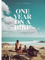 Jeden rok na kole: Z Amsterdamu do Singapuru - One Year on a Bike: From Amsterdam to Singapore