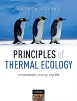 Zásady tepelné ekologie: Teplota, energie a život - Principles of Thermal Ecology: Temperature, Energy and Life