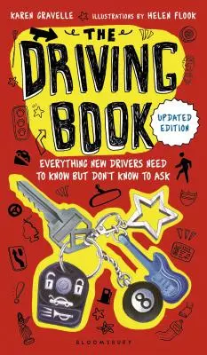 Kniha o řízení: Vše, co noví řidiči potřebují vědět, ale neumějí se zeptat - The Driving Book: Everything New Drivers Need to Know But Don't Know to Ask