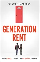 Generace nájemníků: Proč si nemůžete koupit dům nebo dokonce pronajmout dobrý dům - Generation Rent: Why You Can't Buy a Home or Even Rent a Good One