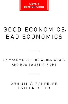 Dobrá ekonomika pro těžké časy - Good Economics for Hard Times