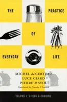 Praxe každodenního života, 2. díl: Bydlení a vaření - Practice of Everyday Life, 2: Volume 2: Living and Cooking