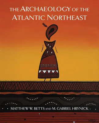 Archeologie severovýchodního Atlantiku - The Archaeology of the Atlantic Northeast
