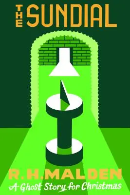 Sluneční hodiny: Vánoční duchařský příběh - The Sundial: A Ghost Story for Christmas