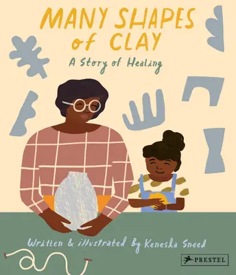 Mnoho tvarů hlíny: Příběh o uzdravení - Many Shapes of Clay: A Story of Healing