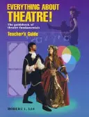 Vše o divadle! Vše o divadle: Průvodce základy divadla - Everything about Theatre!: The Guidebook of Theatre Fundamentals
