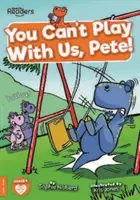 S námi si nemůžeš hrát, Pete! - You Can't Play with Us, Pete!