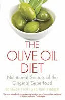 Dieta s olivovým olejem: Výživová tajemství originální superpotraviny - The Olive Oil Diet: Nutritional Secrets of the Original Superfood