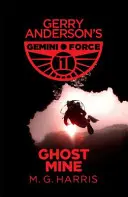 Gemini Force I: Důl duchů - Gemini Force I: Ghost Mine
