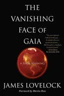 Mizející tvář Gaii: Poslední varování - The Vanishing Face of Gaia: A Final Warning
