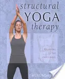 Strukturální jógová terapie: Přizpůsobení se jednotlivci - Structural Yoga Therapy: Adapting to the Individual