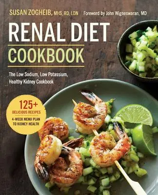 Kuchařka ledvinové diety: Nízký obsah sodíku, nízký obsah draslíku a zdravá ledvinová kuchařka - Renal Diet Cookbook: The Low Sodium, Low Potassium, Healthy Kidney Cookbook