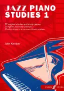Jazz Piano Studies, Bk 1: 22 originálních studií a studijních skladeb - Jazz Piano Studies, Bk 1: 22 Original Studies and Study Pieces
