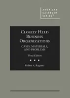 Closely Held Business Organizations - Cases, Materials, and Problems (Uzavřené podnikatelské organizace - případy, materiály a problémy), zákonná úprava. - Closely Held Business Organizations - Cases, Materials, and Problems