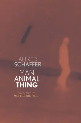 Člověk Zvíře Věc - Man Animal Thing