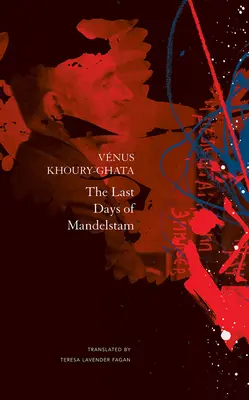 Poslední dny Mandelštama - The Last Days of Mandelstam