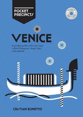 Benátky do kapsy: Kapesní průvodce po nejlepších kulturních místech, obchodech, barech a restauracích ve městě - Venice Pocket Precincts: A Pocket Guide to the City's Best Cultural Hangouts, Shops, Bars and Eateries