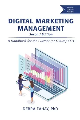 Řízení digitálního marketingu, druhé vydání: Příručka pro současného (nebo budoucího) generálního ředitele. - Digital Marketing Management, Second Edition: A Handbook for the Current (or Future) CEO