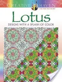 Creative Haven Lotos: Motivy s barevným nádechem - Creative Haven Lotus: Designs with a Splash of Color