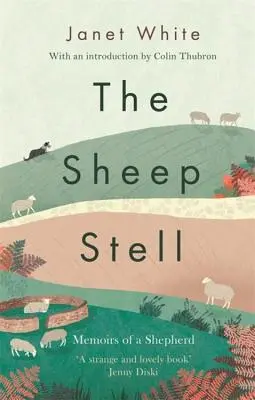 The Sheep Stell: Vzpomínky pastýře - The Sheep Stell: Memoirs of a Shepherd