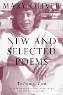 Nové a vybrané básně, svazek 2 - New and Selected Poems, Volume 2