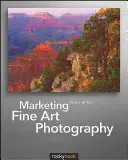 Marketing umělecké fotografie - Marketing Fine Art Photography