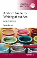 Stručný průvodce psaním o umění, celosvětové vydání - Short Guide to Writing About Art, Global Edition