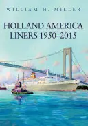 Liniové společnosti Holland America 1950-2015 - Holland America Liners 1950-2015