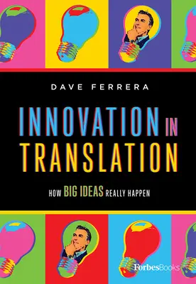 Inovace v překladu: Jak se skutečně rodí velké myšlenky - Innovation in Translation: How Big Ideas Really Happen