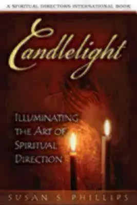 Světlo svíček: Osvětlení umění duchovního vedení - Candlelight: Illuminating the Art of Spiritual Direction