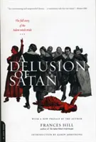 Satanův blud: Čtenáři: Úplný příběh salemských procesů s čarodějnicemi - A Delusion of Satan: The Full Story of the Salem Witch Trials