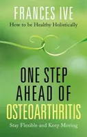 O krok napřed před osteoartrózou - One Step Ahead of Osteoarthritis