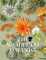 Náhodný botanik: Dekonstruovaná kniha o květinách - The Accidental Botanist: A Deconstructed Flower Book