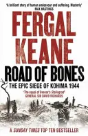 Cesta z kostí - Epické obléhání Kohimy 1944 - Road of Bones - The Epic Siege of Kohima 1944