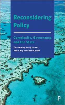 Přehodnocování politiky: Složitost, řízení a stát - Reconsidering Policy: Complexity, Governance and the State
