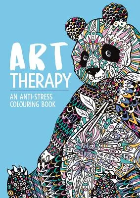 Arteterapie: Antistresové omalovánky pro dospělé - Art Therapy: An Anti-Stress Colouring Book